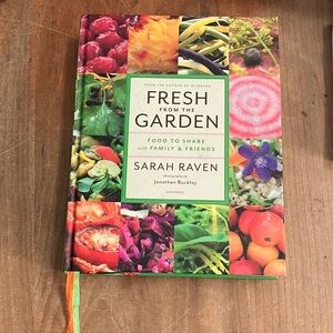 Fresh From the Garden Cookbook by Sarah Raven hardcover
